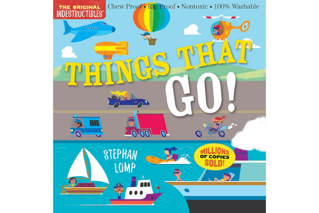 Indestructibles: Things That Go!, books for babies, books for infants, books for newborns, Indestructibles series, books that won't rip, books baby can chew on, travel books for babies, books that won't tear, best books for babies, best gift for newborn, best baby shower gift, The Montessori Room, Toronto, Ontario, Canada.
