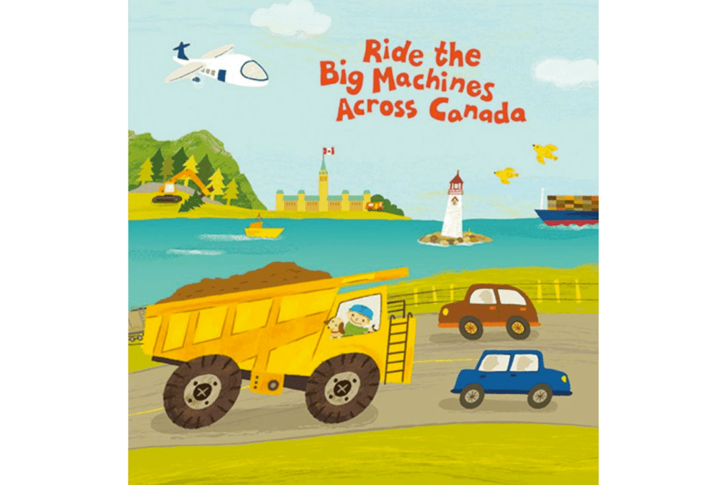 Ride The Big Machines Across Canada by Carmen Mok, best boardbooks for toddlers, books for toddlers who love trucks, boardbooks about Canada, The Montessori Room, Toronto, Ontario, Canada.